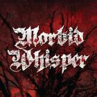 Morbid Whisper - Morbid Whisper