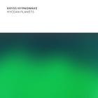 Kryss Hypnowave-Hycean Planets- PITCH13 -24BIT-WEB-FLAC-2022-BABAS