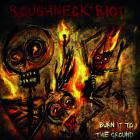 Roughneck Riot-Burn It To The Ground-24BIT-44KHZ-WEB-FLAC-2022-FLACCiD