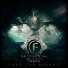 D-Block And S-Te-Fan And The Pitcher And DV8 Rocks-Save Our Dreams- FUSION172 -16BIT-WEB-FLAC-2013-FMC Classics