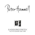 Peter Hammill - A Headlong Stretch: The Fie! Albums 1992-1996