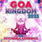 VA - Goa Kingdom 2023 The Psychedelic Experience