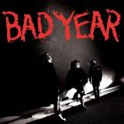 Bad Year - Bad Year