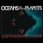 Oceans on Other Planets-Transmission-EP-16BIT-WEB-FLAC-2026-FLACCiD