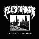 Flesh Terror - On Guerrilla Warfare