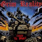 Grim Reality - Crush Ya Bones