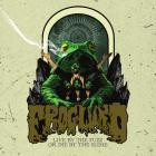 Froglord - LIVE BY THE FUZZ OR DIE BY THE SLIME