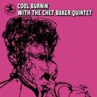 Chet Baker - Cool Burnin With The Chet Baker Quintet