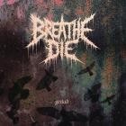 Breathe Die - Gestalt