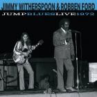 Jimmy Witherspoon, Robben Ford - - Jump Blues Live 1972  