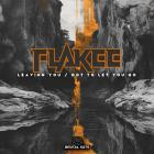 Flakee - Leaving You Got To Let U Go