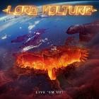 Lord Volture - Live 'em Up!