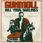 Gunmoll - Kill Your Darlings