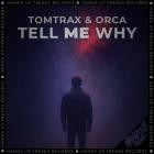Tomtrax & Orca - Tell Me Why