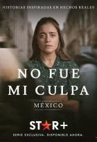Nicht meine Schuld: Mexiko - Staffel 1