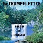 Trumpelettes - I Had A Dream