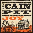 The Cain Pit - Joy