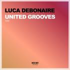 Luca Debonaire - United Grooves, Vol  1