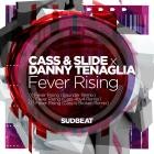 Cass & Slide & Danny Tenagli - Fever Rising