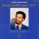 Wendell Rhodes - We Are On Our Way Up