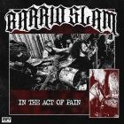 Barrio Slam - In The Act Of Pain