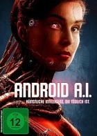 Android A.I. - Künstliche Intelligenz, die Tödlich ist