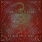 L'Ira del Baccano - The Praise of Folly Part 1