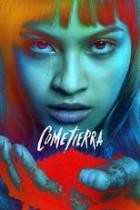 Cometierra - Die Erdesserin - Staffel 1