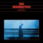 M83 - - Resurrection  