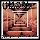 Umoral - Der sola aldri skinner