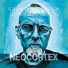 Thomas D - Neocortex