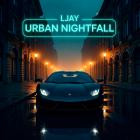 Ljay - Urban Nightfall