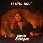 Travis Bolt - Burning Bridges