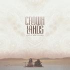 Crown Lands - - Live At White Sands  