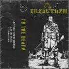 Break Them - To The Death