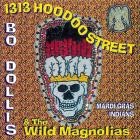 Bo Dollis & The Wild Magnolias - - 1313 Hoodoo Street  