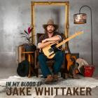 Jake Whittaker - In My Blood EP