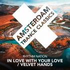 Rhythm Nation - I'm In Love With Your Love Velvet Hands
