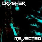 CRVSHER - Rejected