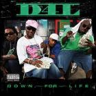 D4L - - Down For Life  