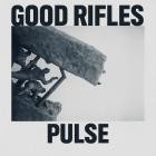 Good Rifles - Pulse