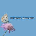 VA - Top Melodic Trance 2026
