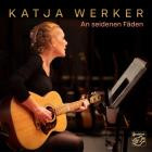 Katja Werker - An seidenen Faeden
