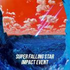 Super Falling Star - Impact Event