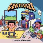 Centivize - Love Is Violence