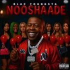 Blac Youngsta - NOOSHAADE
