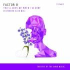 Factor B-Youll Miss Me When Im Gone- TOTMB12 -16BIT-WEB-FLAC-2025-FMC