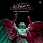 Johan Gielen Pres Airscape - L'esperanza (Pierre Pienaar Remix)