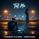Handsup Playerz x Deeptunez - Tell Me (Story Nadine 13)