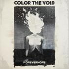 Color The Void - - FOREVERMORE  